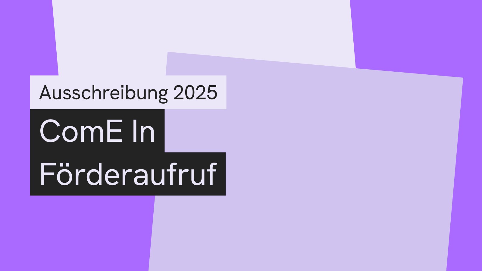 ComE In Förderaufruf 2025